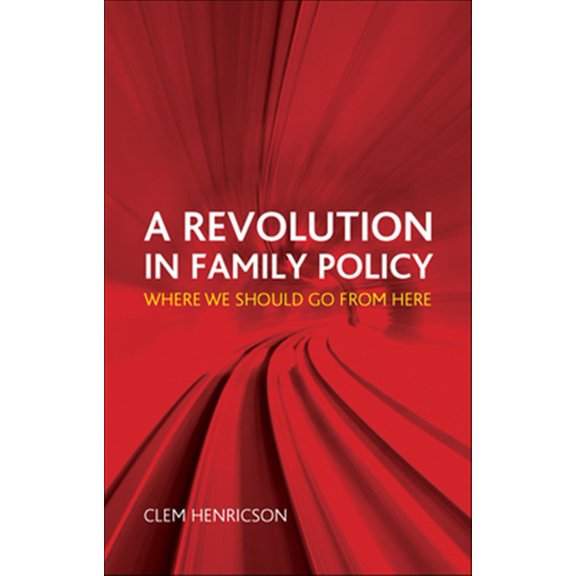 Pre-Owned A Revolution in Family Policy : Where We Should Go from Here (Hardcover)