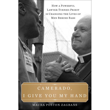 Camerado I Give You My Hand How A Powerful Lawyer Turned Priest Is Changing The Lives Of Men