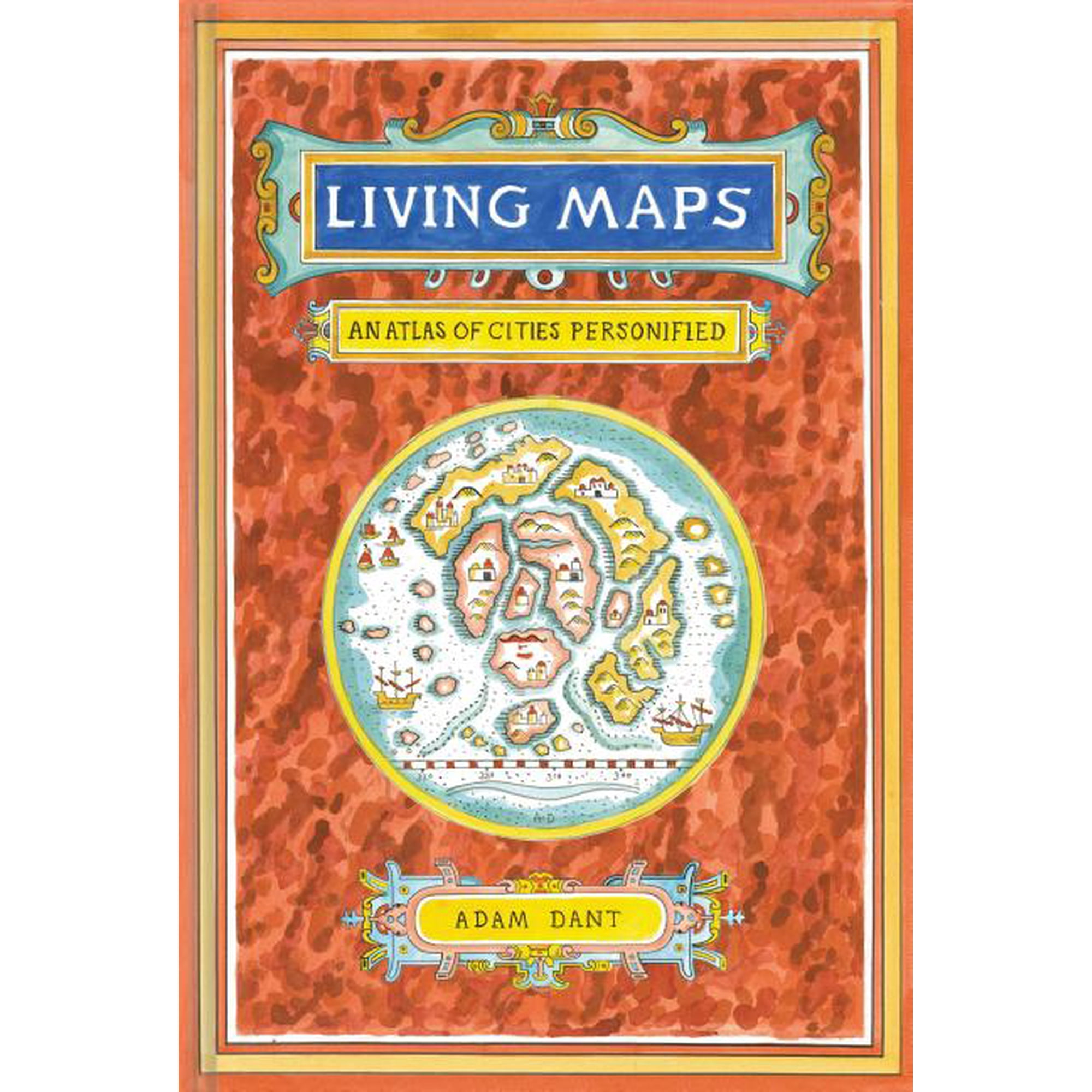 Living maps : an atlas of cities personified: 9781452149523