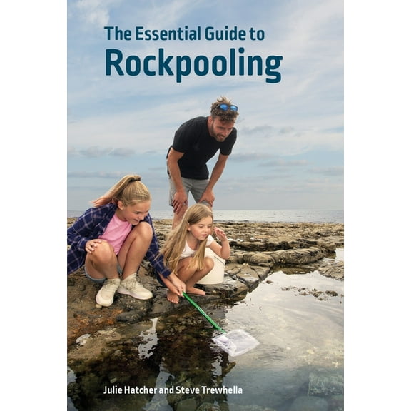 Wild Nature Press The Essential Guide to Rockpooling, Book 7, (Paperback)