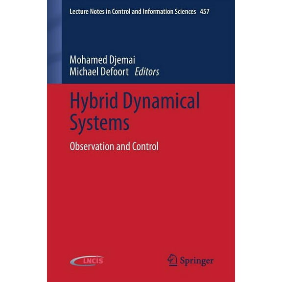 Lecture Notes in Control and Information Hybrid Dynamical Systems: Observation and Control, Book 457, (Paperback)