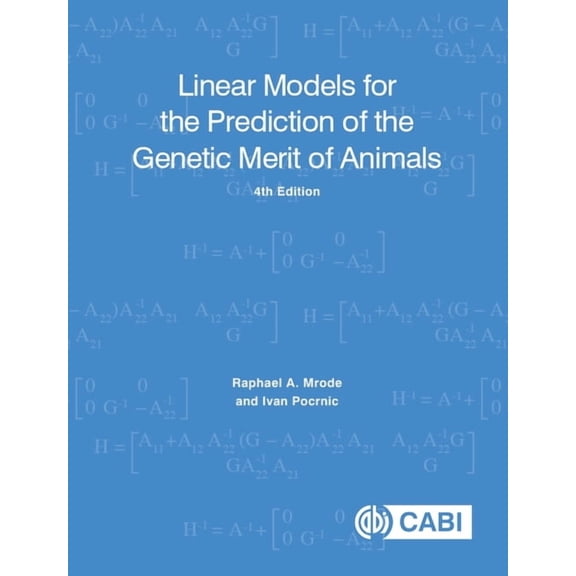 Linear Models for the Prediction of the Genetic Merit of Animals, (Paperback)