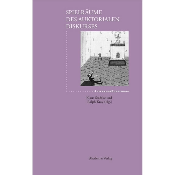 Literaturforschung Spielräume des auktorialen Diskurses, (Hardcover)