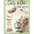 thumbnail image 1 of Pre-Owned Classy & Chic Bead Jewelry: For All Ages and Skill Levels (Paperback) 1574212419 9781574212419, 1 of 1