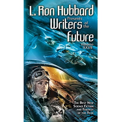 Writers of the Future Volume 27 : The Best New Science Fiction and Fantasy of the