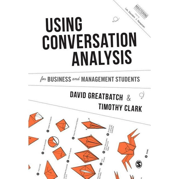 Mastering Business Research Methods Using Conversation Analysis for Business and Management Students, (Hardcover)