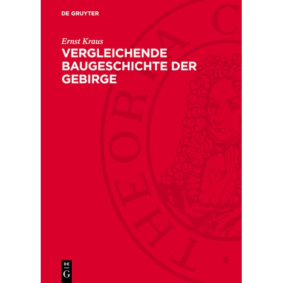 Vergleichende Baugeschichte Der Gebirge, (Hardcover)
