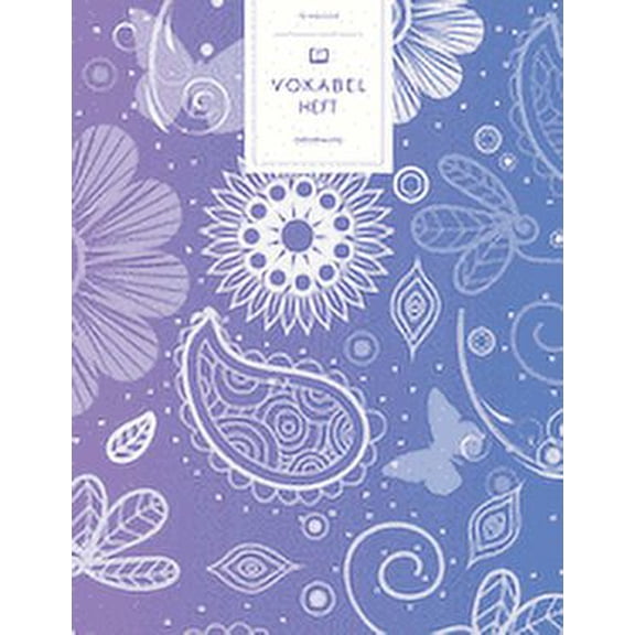 Vokabelheft: Schmetterlinge Wirbel Blumen. 3 Spalten für Vokabeln. 120 Seiten mit schönem Design. Dreispaltiges Buch mit Soft Cover 8.5x11 Zoll, ca. DIN A4 21.6x27.9cm. (Paperback)