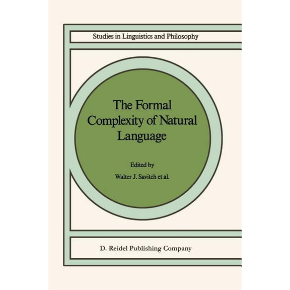 Studies in Linguistics and Philosophy The Formal Complexity of Natural Language, Book 33, (Paperback)