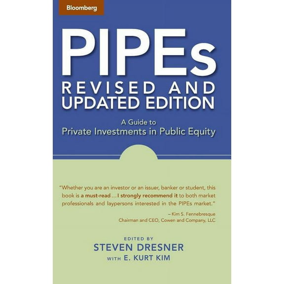 Bloomberg Financial: Pipes: A Guide to Private Investments in Public Equity (Hardcover)