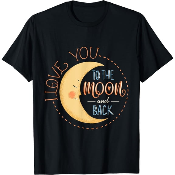 Cute I Love You To The Moon And Back T-Shirt