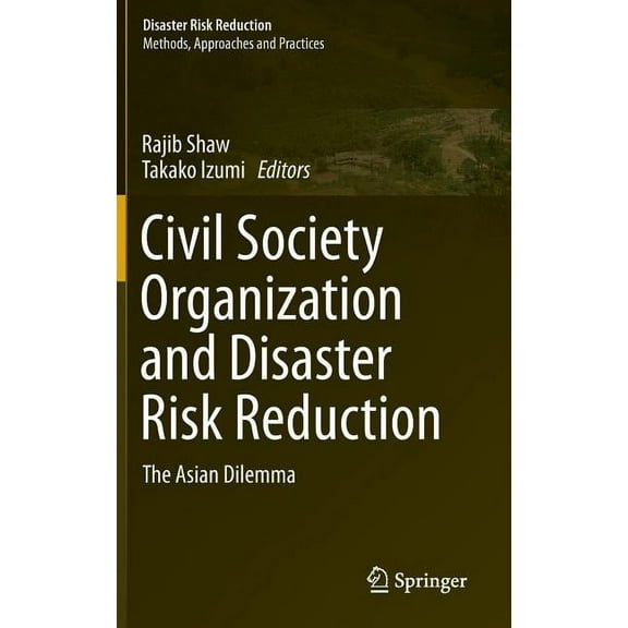 Disaster Risk Reduction Civil Society Organization and Disaster Risk Reduction: The Asian Dilemma, (Hardcover)
