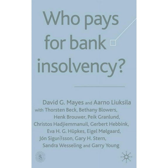 Who Pays for Bank Insolvency?, (Paperback)