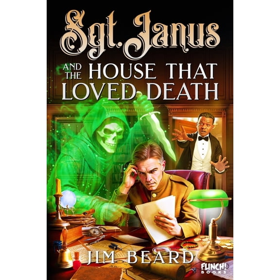 Sgt. Janus Sgt. Janus and the House That Loved Death, Book 4, (Paperback)