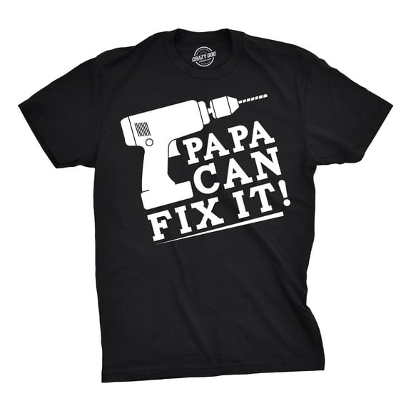 Mens Papa Can Fix It T Shirt Funny Dad Fathers Day Power Tool Tee for Guys Graphic Tees