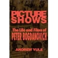 thumbnail image 1 of Pre-Owned Picture Shows: The Life and Films of Peter Bogdanovich (Paperback) 0879101539 9780879101534, 1 of 1