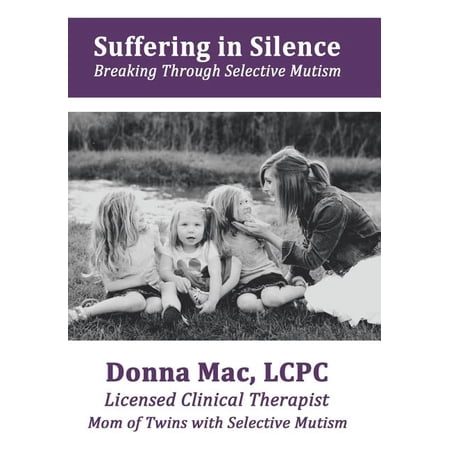 Suffering in Silence: Breaking Through Selective Mutism (Hardcover)