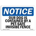 thumbnail image 2 of SignMission OS-NS-P-710-L-17064 Panneau d'Avis OSHA - Our Dog Est Confiné par une Clôture Invisible Sécurisée pour Animaux, 2 of 4