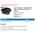thumbnail image 2 of Lower Oil Pan Kit - Compatible with 2002 - 2006 Toyota Camry 2.4L 4-Cylinder 2003 2004 2005, 2 of 2
