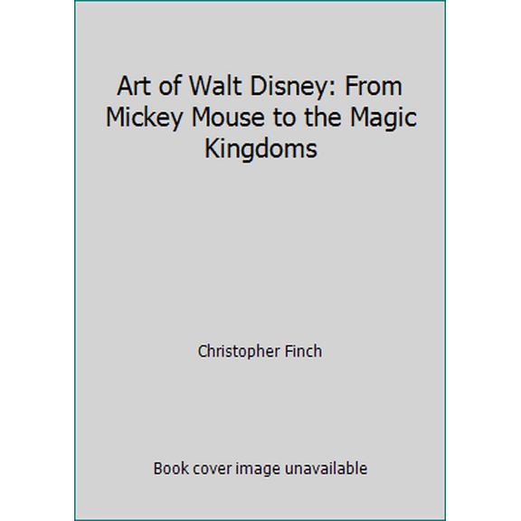 Pre-Owned Art of Walt Disney: From Mickey Mouse to the Magic Kingdoms (Hardcover) 0861244915 9780861244911