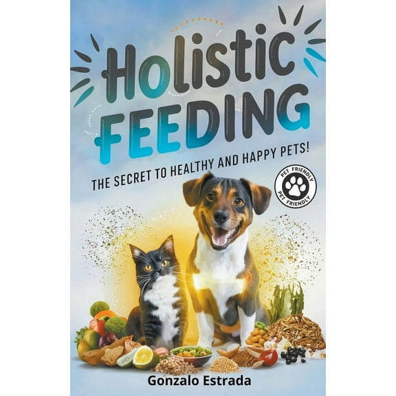 Holistic Feeding, (Paperback)