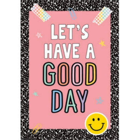 Teacher Created Resources Let's Have a Good Day Positive Poster (TCR 7381)
