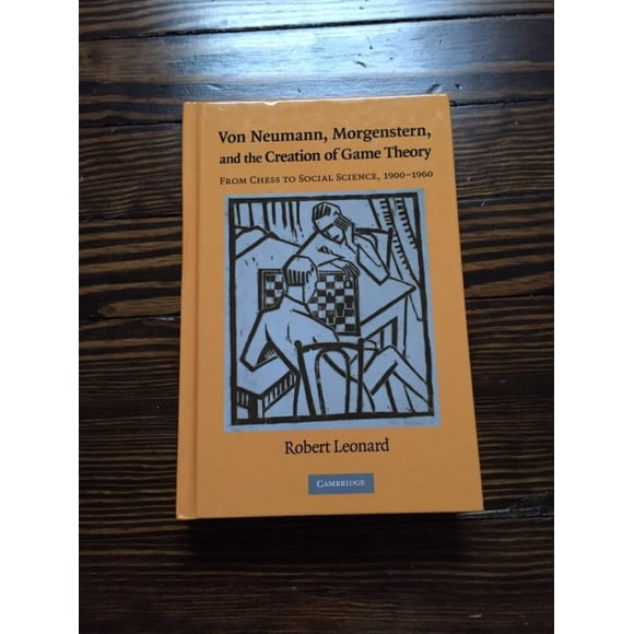 Von Neumann, Morgenstern, And The Creation Of Game Theory