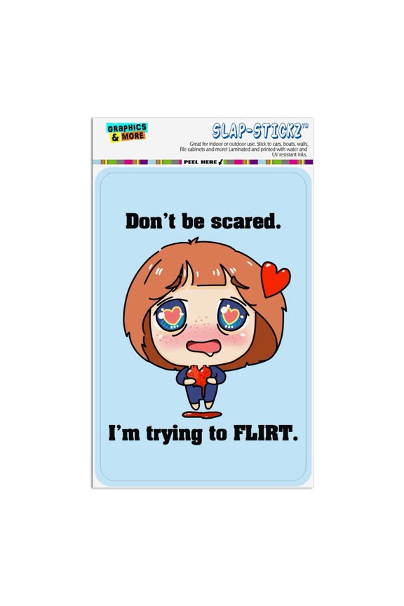Don't Be Scared I'm Trying to Flirt Kawaii Chibi Heart Home Business Office Sign