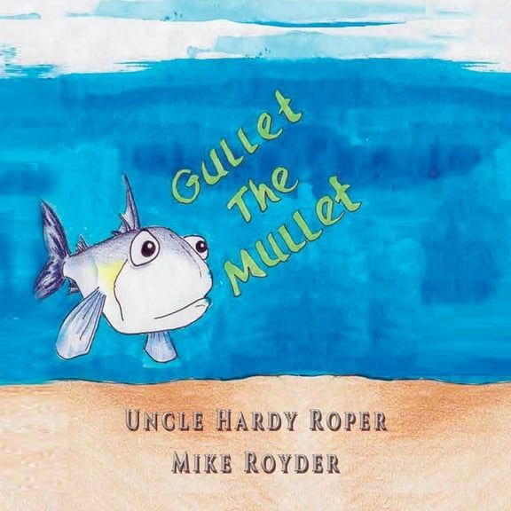 Gullet The Mullet, (Paperback)