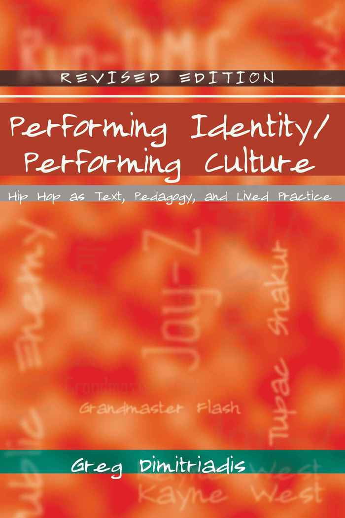Performing IdentityPerforming Culture Hip Hop as Text Pedagogy and
Lived Practice Intersections in Communications and Culture Epub-Ebook