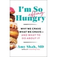 thumbnail image 2 of I'm So Effing Hungry: Why We Crave What We Crave - And What to Do about It, (Hardcover), 2 of 6