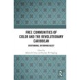 thumbnail image 1 of Communautés Libres de Couleur et Caraïbes Révolutionnaires, Renversement Ou Retour en Arrière?, 1 of 3