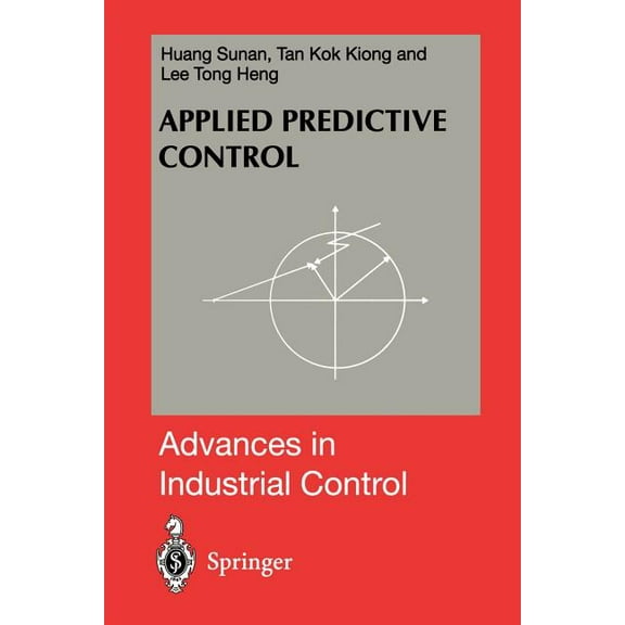 Advances in Industrial Control Applied Predictive Control, (Paperback)
