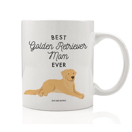 Best Golden Retriever Mom Ever Coffee Mug Gift Idea Mommy Mother Family Loves Favorite Gold Retriever Pet Adopted Rescue Doggy 11oz Ceramic Tea Cup Christmas Birthday Present by Digibuddha