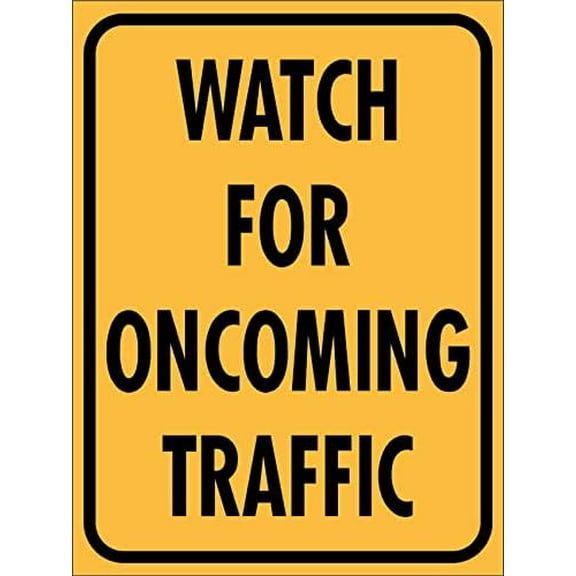 Metal Tin Sign Watch For Oncoming Traffic Sign Warning Security Notice Signs Industry Yard Sign Wall Decoration Plaque Indoor/Outdoor Use 8 X 12 Inch