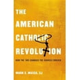 thumbnail image 1 of Pre-Owned The American Catholic Revolution: How the Sixties Changed the Church Forever, 1 of 1