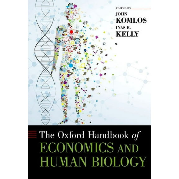 Oxford Handbooks Oxford Handbook of Economics and Human Biology, (Hardcover)