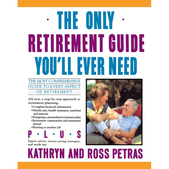 Only Retirement Guide You'll Ever Need (Paperback)