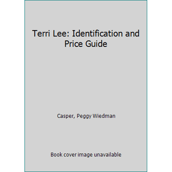 Pre-Owned Terri Lee: Identification and Price Guide (Paperback) 0875885667 9780875885667
