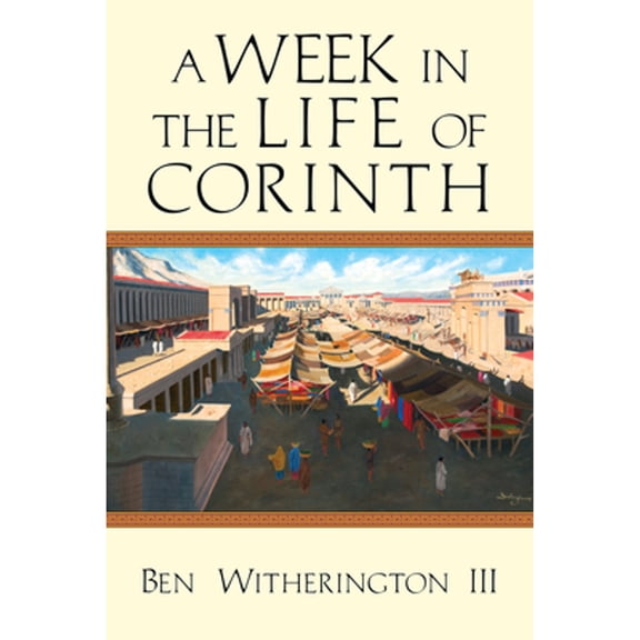 Pre-Owned A Week in the Life of Corinth (Paperback) 0830839623 9780830839629