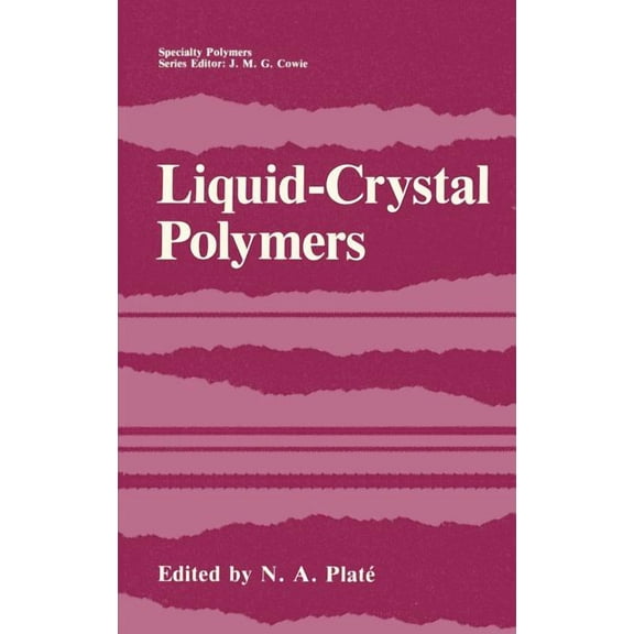 Specialty Polymers Liquid-Crystal Polymers, (Hardcover)