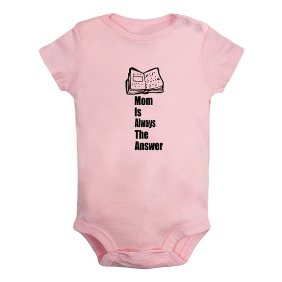 Mom Is Always the Answer Funny Rompers For Babies, Newborn Baby Unisex Bodysuits, Infant Jumpsuits, Toddler 0-24 Months Kids One-Piece Oufits (Pink, 0-6 Months)