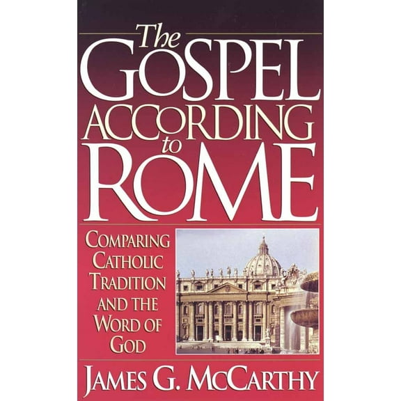 Pre-Owned The Gospel According to Rome (Paperback) 1565071077 9781565071070