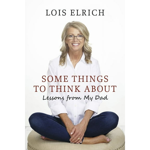 Some Things to Think About : Lessons from My Dad (Paperback)