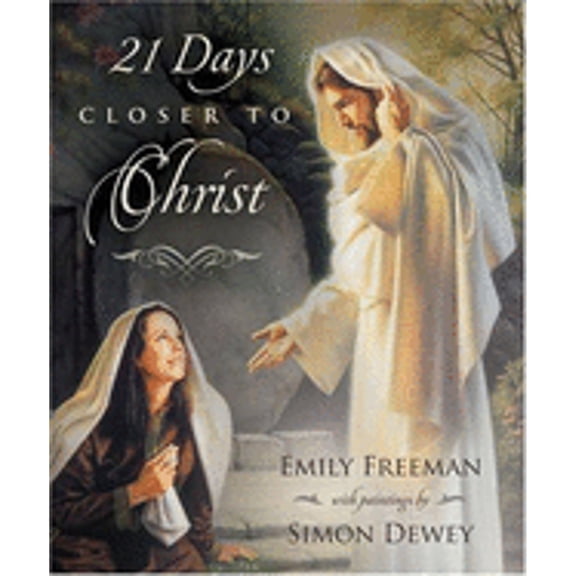 21 Days Closer to Christ (Hardcover) by Emily Freeman