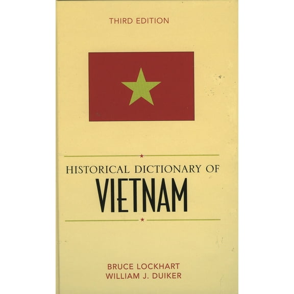 Historical Dictionaries of Asia, Oceania Historical Dictionary of Vietnam, Book 57, (Hardcover)
