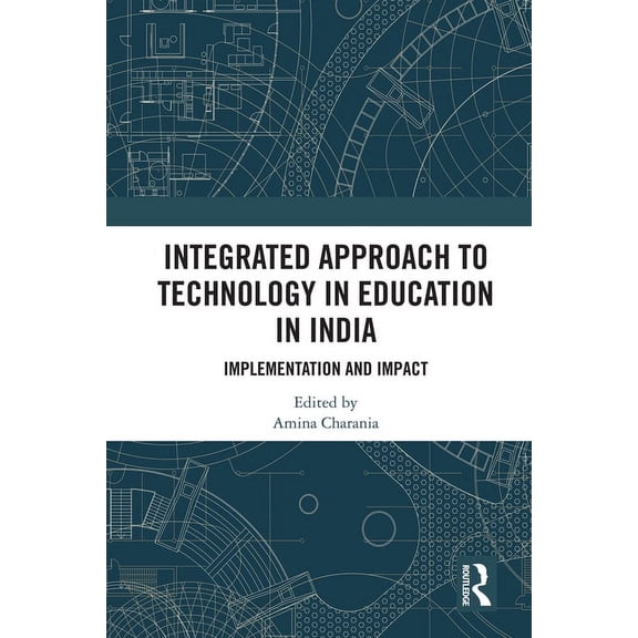 Integrated Approach to Technology in Education in India: Implementation and Impact, (Paperback)