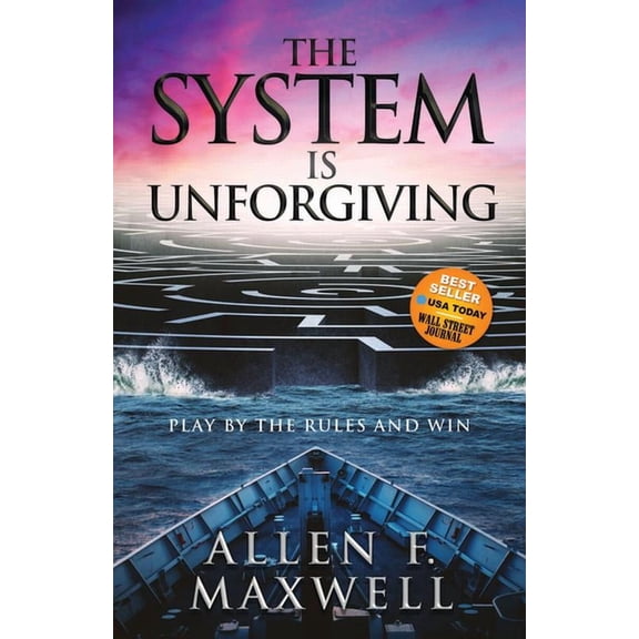 The System Is Unforgiving: Play by the Rules and Win, (Paperback)