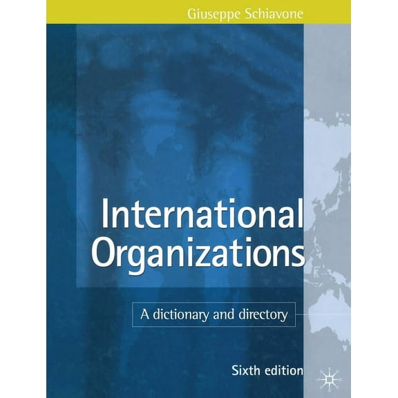 International Organizations: A Dictionary and Directory, (Paperback)