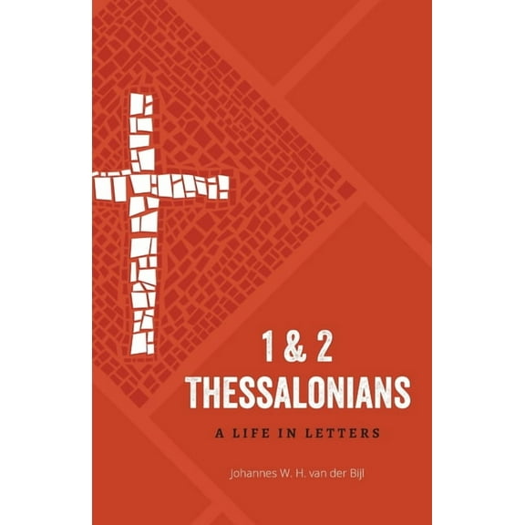 Life in Letters 1 & 2 Thessalonians: A Life in Letters, (Paperback)